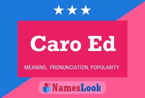 Caro Ed Name Poster