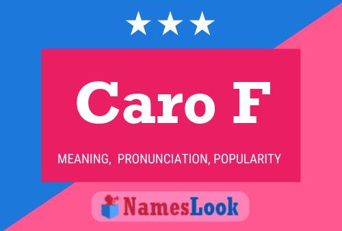 Caro F Name Poster