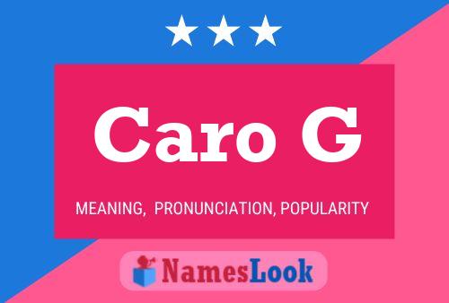 Caro G Name Poster