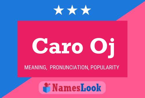 Caro Oj Name Poster