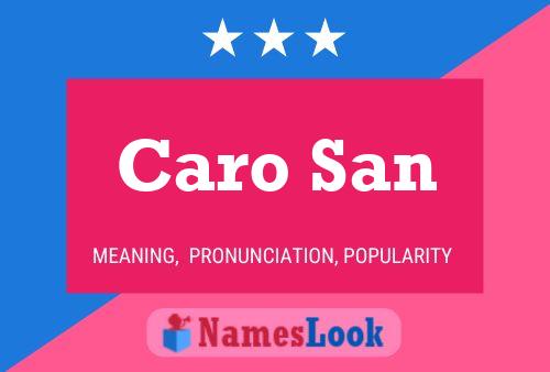 Caro San Name Poster