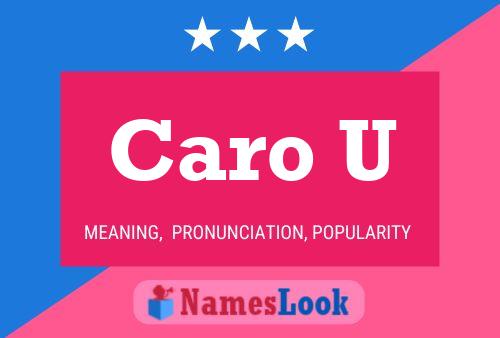 Caro U Name Poster