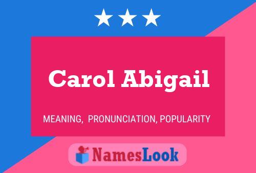 Carol Abigail Name Poster