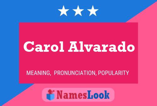 Carol Alvarado Name Poster