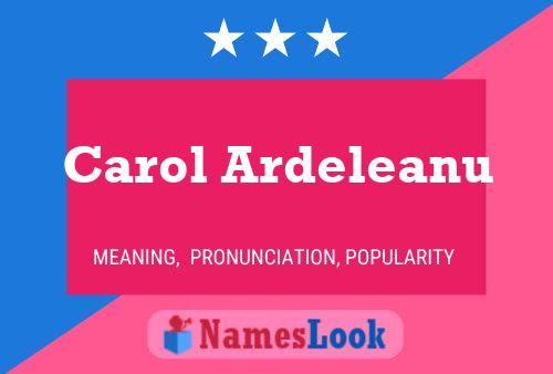 Carol Ardeleanu Name Poster