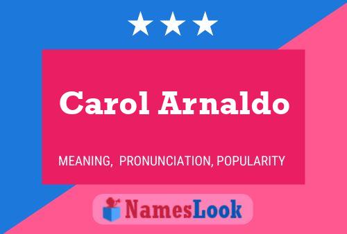 Carol Arnaldo Name Poster