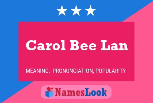 Carol Bee Lan Name Poster