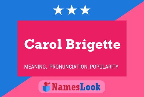 Carol Brigette Name Poster