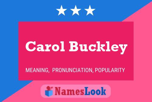 Carol Buckley Name Poster