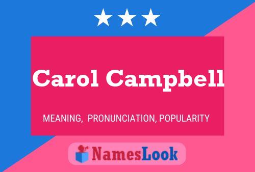 Carol Campbell Name Poster