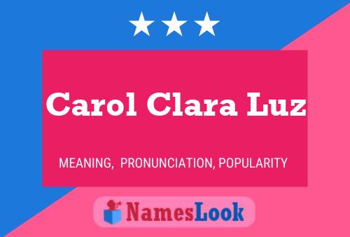 Carol Clara Luz Name Poster