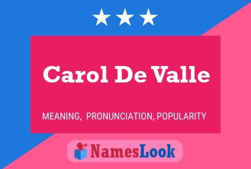 Carol De Valle Name Poster