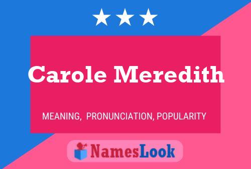 Carole Meredith Name Poster