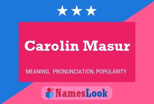 Carolin Masur Name Poster