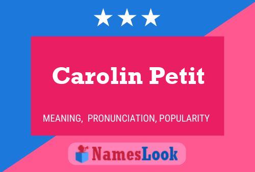 Carolin Petit Name Poster