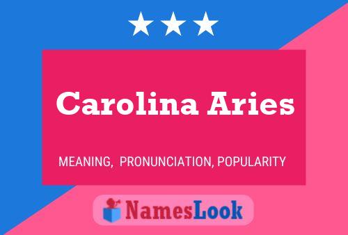 Carolina Aries Name Poster