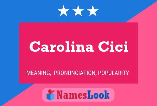 Carolina Cici Name Poster