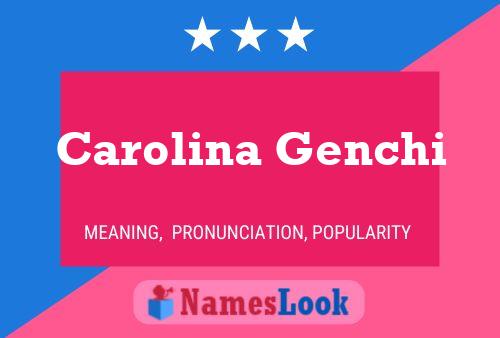 Carolina Genchi Name Poster