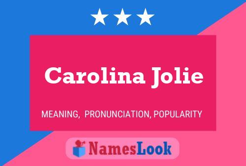 Carolina Jolie Name Poster