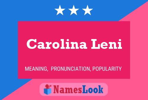 Carolina Leni Name Poster