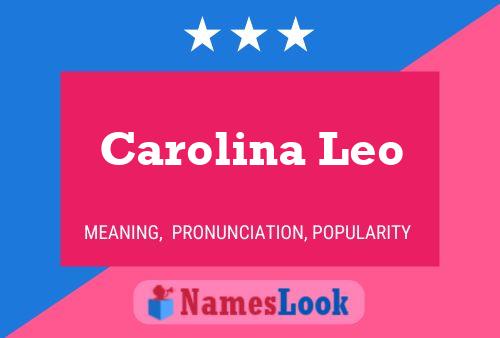 Carolina Leo Name Poster