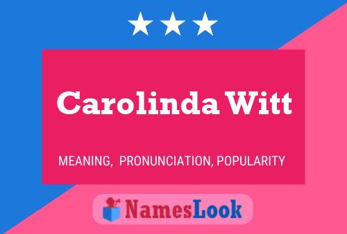 Carolinda Witt Name Poster