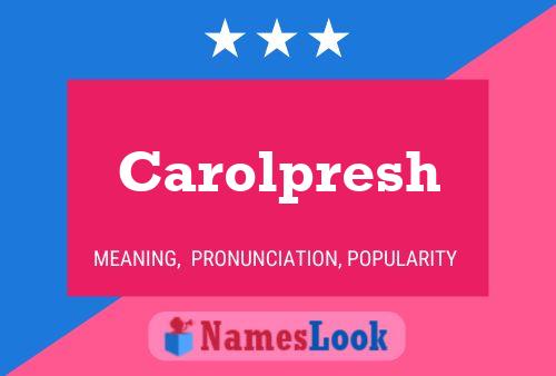 Carolpresh Name Poster