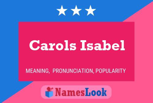 Carols Isabel Name Poster