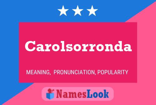 Carolsorronda Name Poster