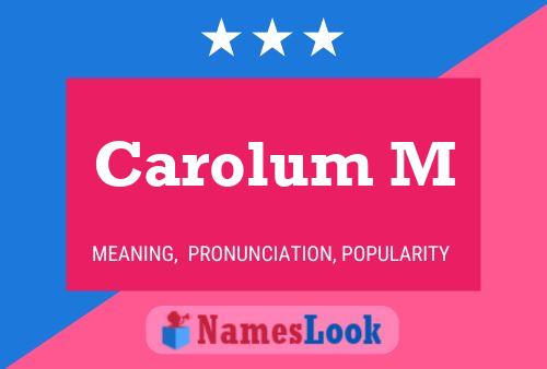 Carolum M Name Poster