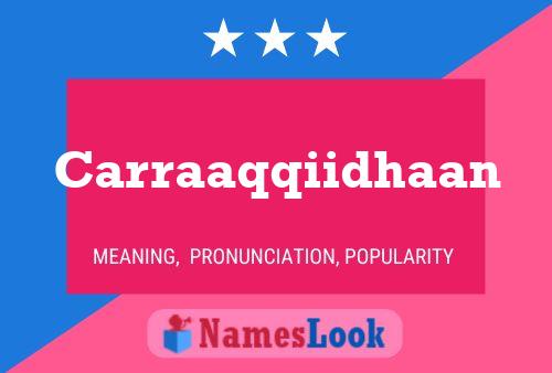 Carraaqqiidhaan Name Poster