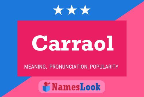 Carraol Name Poster