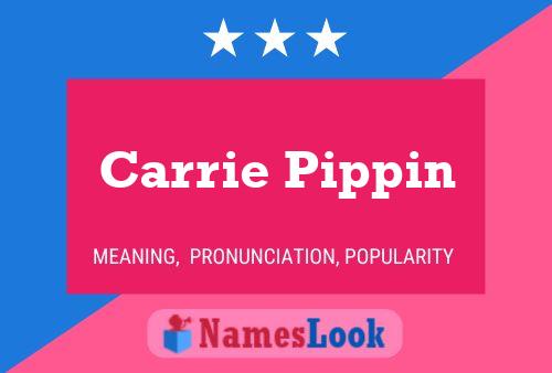 Carrie Pippin Name Poster