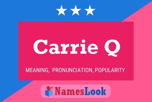 Carrie Q Name Poster