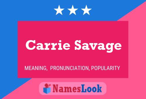 Carrie Savage Name Poster