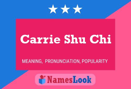 Carrie Shu Chi Name Poster