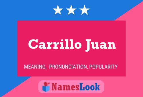 Carrillo Juan Name Poster