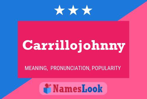 Carrillojohnny Name Poster