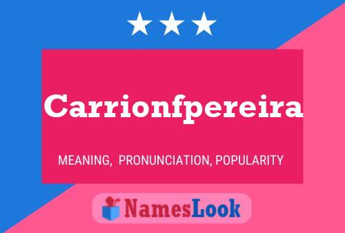 Carrionfpereira Name Poster