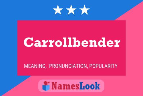 Carrollbender Name Poster