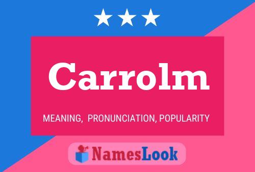 Carrolm Name Poster