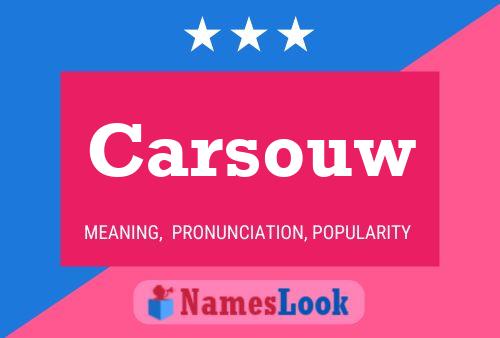 Carsouw Name Poster