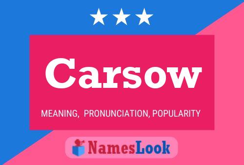 Carsow Name Poster