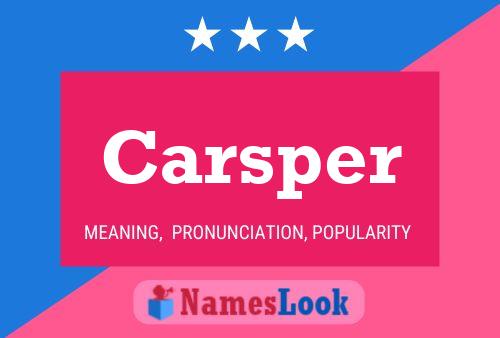 Carsper Name Poster