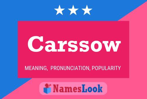 Carssow Name Poster