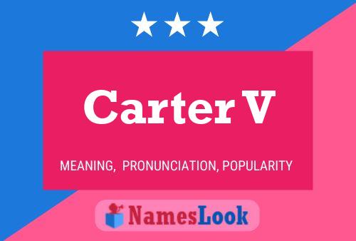 Carter V Name Poster