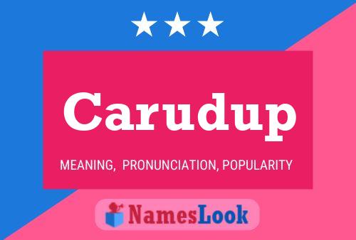 Carudup Name Poster