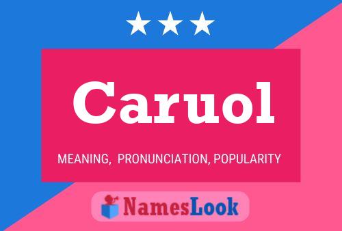 Caruol Name Poster