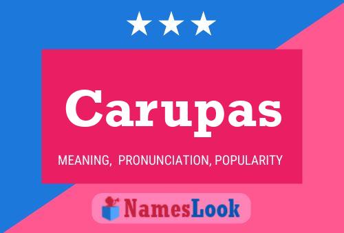 Carupas Name Poster