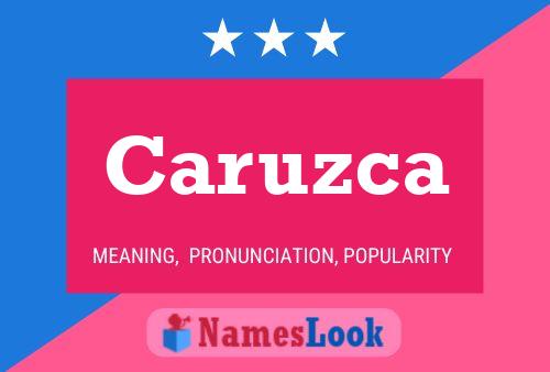 Caruzca Name Poster